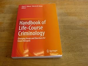 Bild des Verkufers fr Handbook of Life-Course Criminology: Emerging Trends and Directions for Future Research zum Verkauf von The Book Exchange