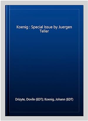 Seller image for Koenig : Special Issue by Juergen Teller for sale by GreatBookPrices