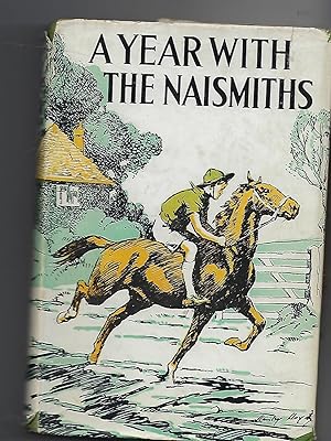 Seller image for A Year with the Naismiths for sale by Peakirk Books, Heather Lawrence PBFA