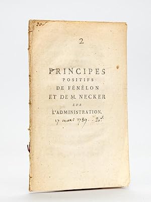 Principes Positifs de Fénélon et de M. Necker sur l'Administration [ Edition originale ] Extraits...
