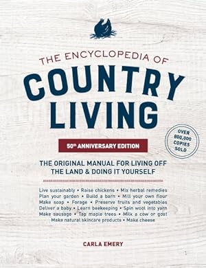 Seller image for Encyclopedia of Country Living : The Original Manual for Living Off the Land & Doing It Yourself for sale by GreatBookPrices