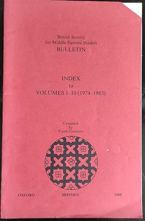 Imagen del vendedor de British Society for Middle Eastern Studies INDEX to Volumes 1-10 (1974-1983) a la venta por Shore Books