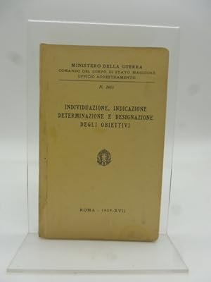 Ministero della guerraÂ Individuazione, indicazione, designazione degli obiettivi