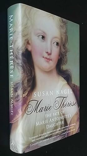 Seller image for Marie Therese: The Fate of Marie Antoinette's Daughter for sale by Denton Island Books