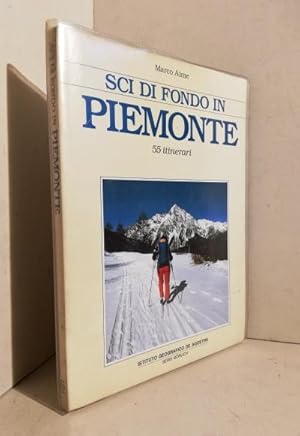 Sci di fondo in Piemonte. 55 itinerari