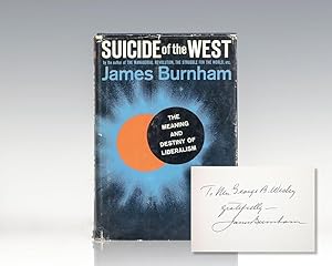 The Suicide of the West: An Essay on the Meaning and Destiny of Liberalism.