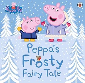 Seller image for Peppa Pig: Peppa's Frosty Fairy Tale (Paperback) for sale by Grand Eagle Retail