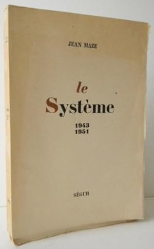 LE SYSTEME 1943-1951.