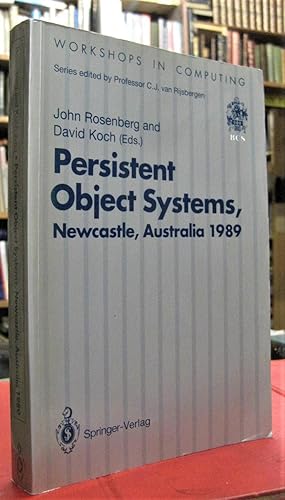 Persistent Object Systems. Proceedings of the Third Injternational Workshop, 10-13 January 1989, ...