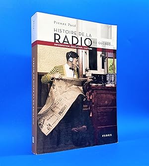 Histoire de la radio au Québec. Information, éducation, culture