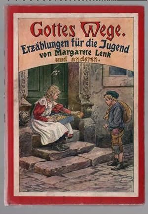 Imagen del vendedor de Gottes Wege. Erzablungen fur die Jugend,. a la venta por Truman Price & Suzanne Price / oldchildrensbooks