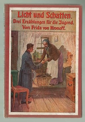 Imagen del vendedor de Licht und Schaten. Drei Erzahlungen fur die Jugend. a la venta por Truman Price & Suzanne Price / oldchildrensbooks