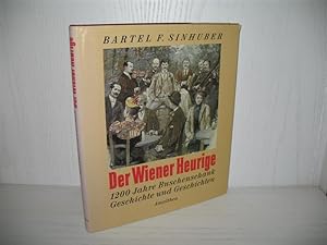 Der Wiener Heurige: Geschichte und Geschichten. Mit Farbbildern von Peter Kumpa,