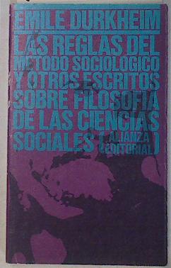 Seller image for Las reglas del mtodo sociolgico y otros escritos sobre filosofa de las ciencias sociales for sale by Almacen de los Libros Olvidados
