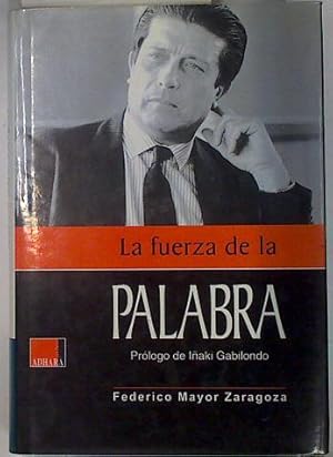 Imagen del vendedor de La fuerza de la palabra a la venta por Almacen de los Libros Olvidados