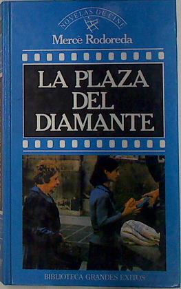 Imagen del vendedor de La plaza del Diamante a la venta por Almacen de los Libros Olvidados