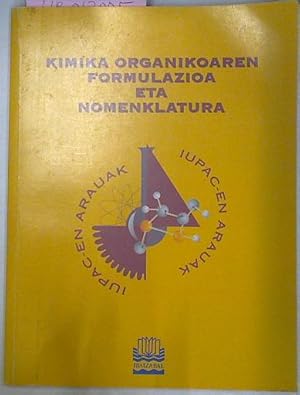 Imagen del vendedor de Kimika Organikoaren Formulazioa Eta Nomenklatura ( Iupac-En Arauak ) a la venta por Almacen de los Libros Olvidados