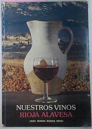 Seller image for Nuestros Vinos De Rioja Alavesa for sale by Almacen de los Libros Olvidados