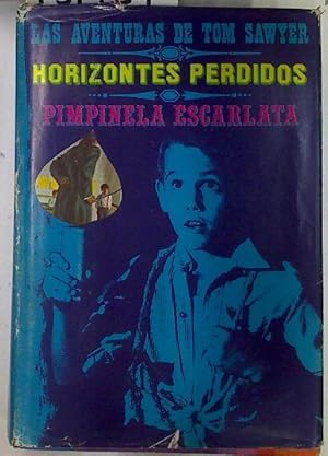 Imagen del vendedor de Las Aventuras de Tom Sawyer Horizontes perdidos Pimpinela Escarlata a la venta por Almacen de los Libros Olvidados