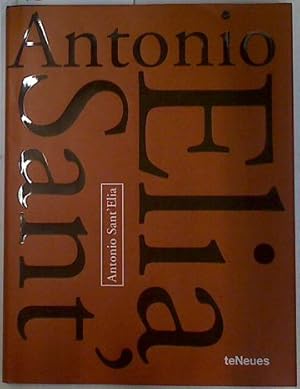 Seller image for Antonio Sant'Elia for sale by Almacen de los Libros Olvidados
