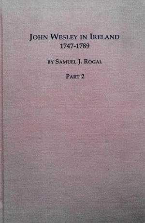 Imagen del vendedor de John Wesley in Ireland, 1747-1789 Part 2 (Studies in the History of Missions, 9 ) a la venta por School Haus Books