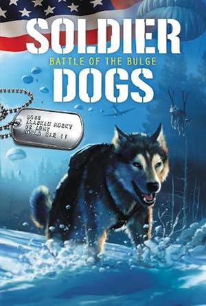 Bild des Verkufers fr Soldier Dogs #5: Battle of the Bulge (Paperback) zum Verkauf von Grand Eagle Retail