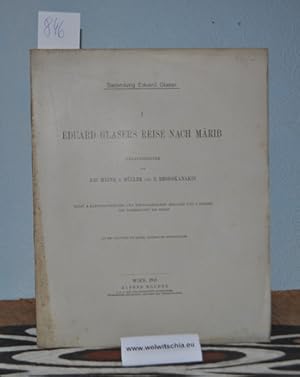 Eduard Glasers Reise nach Marib. Herausgegeben von Dav. Heinr. v. Müller und N. Rhodokanakis. Neb...