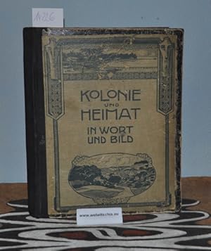 Image du vendeur pour Kolonie und Heimat in Wort und Bild. Unabhngige koloniale Zeitschrift. Organ des Frauenbundes der Deutschen Kolonialgesellschaft. Vierter Jahrgang (Oktober 1910 bis September 1911). mis en vente par Antiquariat Welwitschia Dr. Andreas Eckl