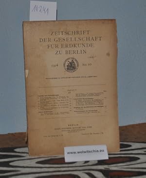 Zeitschrift der Gesellschaft für Erdkunde zu Berlin. No. 10, 1914 / Nachrichten von der Deutschen...