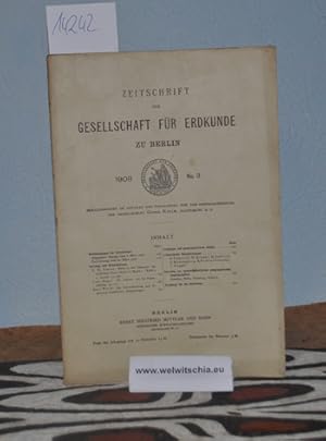 Bild des Verkufers fr Zeitschrift der Gesellschaft fr Erdkunde zu Berlin. No. 3, 1908 / Reise zu den Stmmen der westlichen Sierra Madre in Mexikon zum Verkauf von Antiquariat Welwitschia Dr. Andreas Eckl