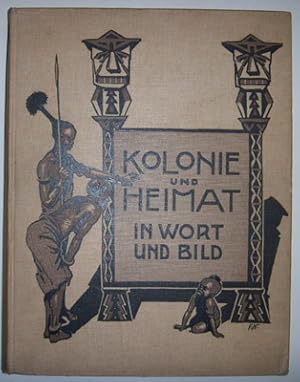 Image du vendeur pour Kolonie und Heimat in Wort und Bild. Unabhngige koloniale Zeitschrift. Organ des Frauenbundes der Deutschen Kolonialgesellschaft. Vierter Jahrgang (Oktober 1910 bis September 1911). mis en vente par Antiquariat Welwitschia Dr. Andreas Eckl