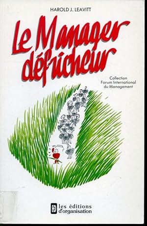 Image du vendeur pour Le manager dfricheur mis en vente par Librairie Le Nord