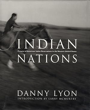 Seller image for Danny Lyon: Indian Nations: Pictures of American Indian Reservations in the Western United States [SIGNED] for sale by Vincent Borrelli, Bookseller