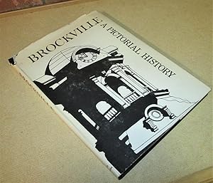 Imagen del vendedor de Brockville; A Pictorial History a la venta por Homeward Bound Books