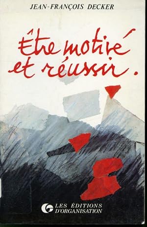 Seller image for tre motiv et russir for sale by Librairie Le Nord