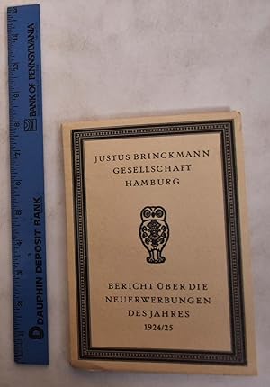 Justus Brinckmann Gesellschaft Hamburg: Bericht Uber die Neuerwerbungen des Jahres