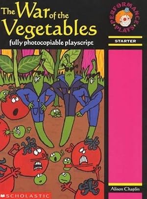 Imagen del vendedor de The War Of The Vegetables: Starter (Performance Plays S.) a la venta por M.Roberts - Books And ??????