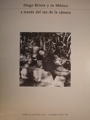 Imagen del vendedor de Diego Rivera y su México a través del ojo de la cámara. Centro de Arte Reina Sofía 18 Febrero/4 Junio 1987 a la venta por Librería Antonio Azorín