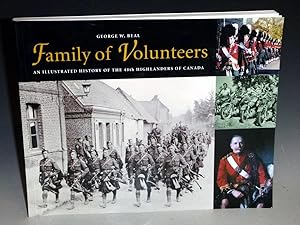 Family of Volunteers; an Illustrated History of the 48th Highlanders of Canada (inscribed By the ...