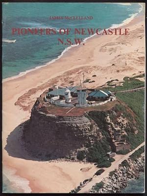 Pioneers of Newcastle N.S.W.