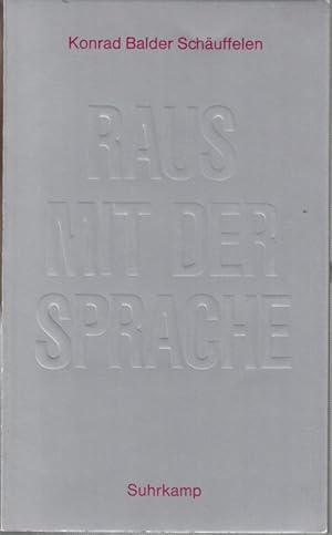 Bild des Verkufers fr Raus mit der Sprache. zum Verkauf von Antiquariat Carl Wegner