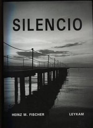 Silencio : ein fotografischer Versuch über die Stille.