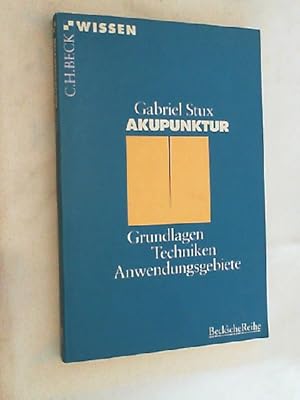 Bild des Verkufers fr Akupunktur : Grundlagen, Techniken, Anwendungsgebiete. Beck'sche Reihe ; 2045 : C. H. Beck Wissen zum Verkauf von Versandantiquariat Christian Back