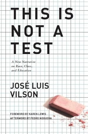 Seller image for This Is Not a Test : A New Narrative on Race, Class, and Education for sale by GreatBookPrices