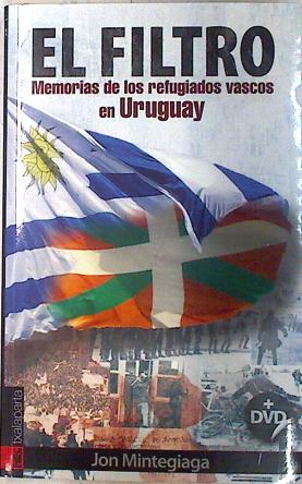 Seller image for El filtro : memorias de los refugiados vascos en Uruguay for sale by Almacen de los Libros Olvidados