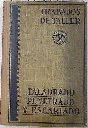 Imagen del vendedor de Taladrado Penetrado y Escariado a la venta por Almacen de los Libros Olvidados