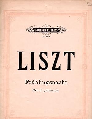 Fruhlingsnacht - Lied von R. Schumann, for Pianoforte Von Franz Liszt [PIANO SCORE]