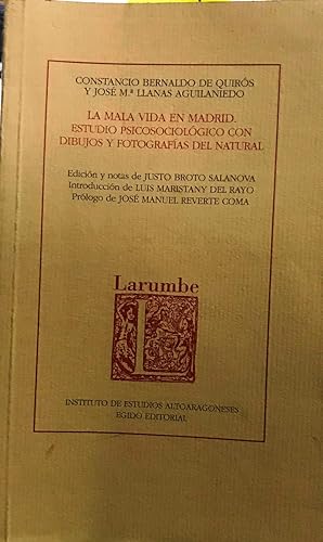 Imagen del vendedor de La mala vida en Madrid. Estudio psicosociolgico con dibujos y fotografas del natural. Edicin y notas de Justo Broto Salanova. Introduccin de Luis Maristany del Rayo. Prlogo de Jos Manuel Reverte Coma a la venta por Librera Monte Sarmiento