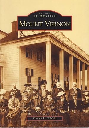 Image du vendeur pour Images of America: Mount Vernon mis en vente par Americana Books, ABAA