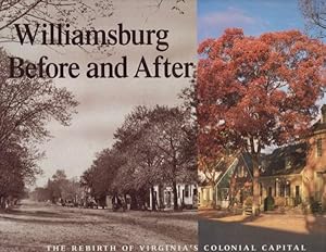 Williamsburg Before and After: The Rebirth of Virginia's Capital